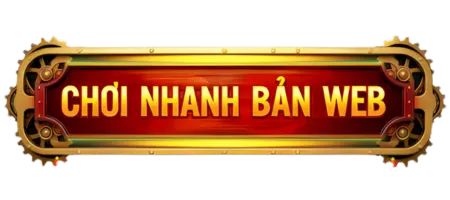 chơi nhanh bản web