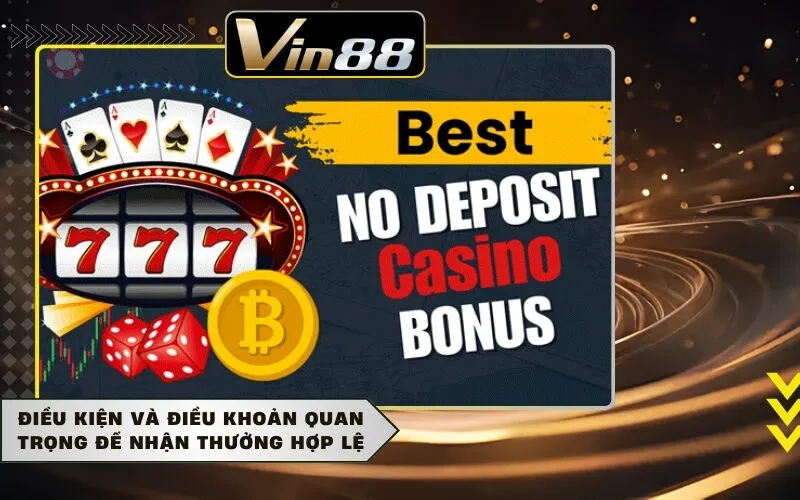 Điều kiện và điều khoản quan trọng để nhận thưởng hợp lệ